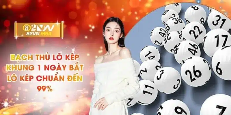 Bạch Thủ Lô Kép Khung 1 Ngày Bắt Lô Kép Chuẩn Đến 99%